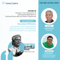 YSBC Web Lecture Series - Lecture#29: Grameen Trust’s Experience of International Replication of Grameen Microcredit and Nobin Programmes