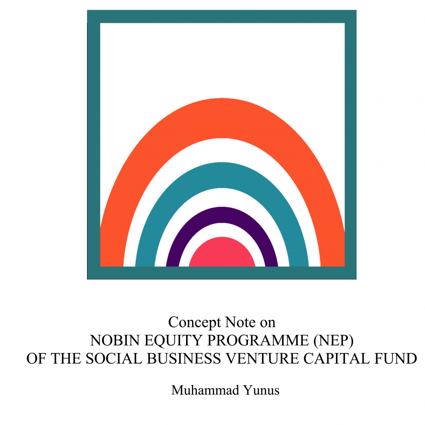 Concept Note on Nobin Equity Programme (NEP) of the Social Business Venture Capital Fund